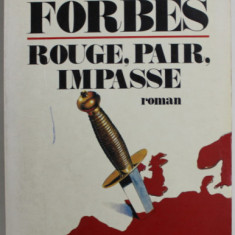 ROUGE , PAIR , IMPASSE , roman par COLIN FORBES , 1990, PREZINTA URME DE UZURA