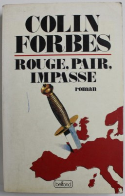 ROUGE , PAIR , IMPASSE , roman par COLIN FORBES , 1990, PREZINTA URME DE UZURA foto