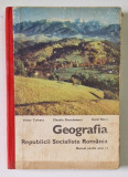 GEOGRAFIA REPUBLICII SOCIALISTE ROMANIA , MANUAL PENTRU ANUL IV de VICTOR TUFESCU ..AUREL BANU , 1974