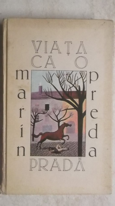 Marin Preda - Viata ca o prada (vezi detalii pentru livrare in tara)