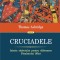 T. Asbridge - Cruciadele. Istoria războiului pentru eliberarea Păm&icirc;ntului Sf&icirc;nt