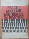 Reactii Nucleare Neutronice In Reactor - A. Berinde, G. Vladica, 1978