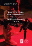 Post/neoistoria filmului rom&acirc;nesc (și nu numai) &icirc;n mono-dialoguri critice (via Facebook &amp; Extra-Fb.) (vol. 3) - Editura Scoala Ardeleana