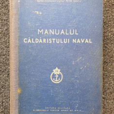 MANUALUL CALDARISTULUI NAVAL - Petre Iancu