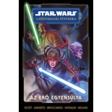 Star Wars: A K&ouml;zt&aacute;rsas&aacute;g F&eacute;nykora - Az Erő egyens&uacute;lya - Scott Cavan