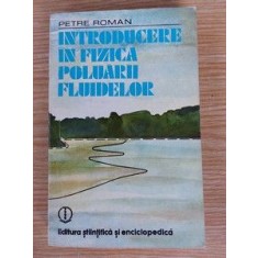 Introducere in fizica poluarii fluidelor- Petre Roman