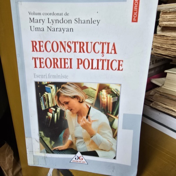 Reconstructia teoriei politice - Mary Lyndon Shanley, Uma Narayan