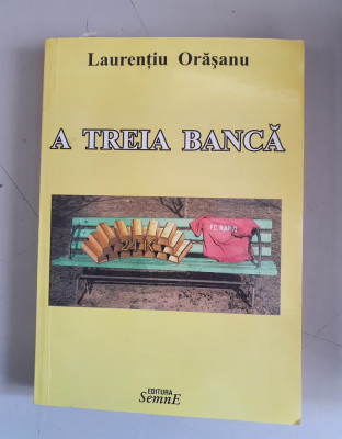 Laurentiu Orasanu - A treia banca - dedicatie foto