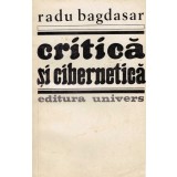 Radu Bagdasar - Critica si cibernetica - 128652