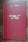 myh 546f - 18 - Mircea Eliade - Domnisoara Christina - ed 2007