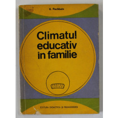 CLIMATUL EDUCATIV IN FAMILIE de E. FISCHBEIN , 1970