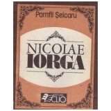 Pamfil Seicaru - Nicolae Iorga - 128860