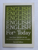 ENGLISH FOR TODAY - BOOK THREE - THE WAY WE LIVE by WILLIAM R. SLAGER , 1973