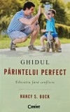 Ghidul parintelui perfect. Educatia fara conflicte - 2014 - Nancy Buck (AZ178), Corint