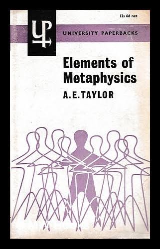 Elements of Metaphysics / A. E. Taylor