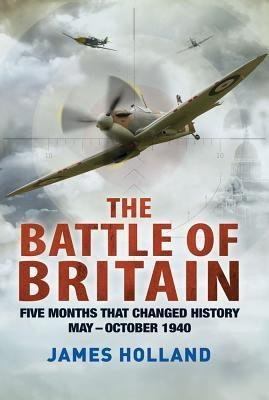 The Battle of Britain: Five Months That Changed History; May-October 1940 foto