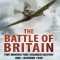 The Battle of Britain: Five Months That Changed History; May-October 1940