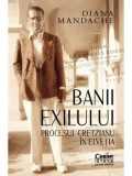 Cumpara ieftin Banii exilului. Procesul Cretzianu in Elvetia/Diana Mandache