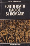 Liviu Marghitan - Fortificatii dacice si romane