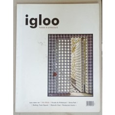 IGLOO , REVISTA DE HABITAT SI ARHITECTURA , nr. 90 , 2009