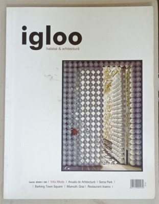 IGLOO , REVISTA DE HABITAT SI ARHITECTURA , nr. 90 , 2009 foto