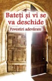 Bateți și vi se va deschide - Paperback brosat - *** - Ortodoxia