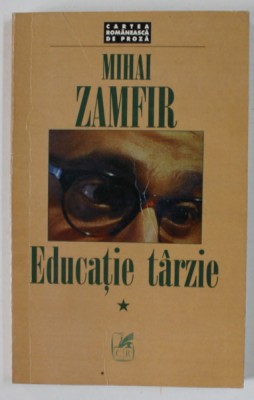 EDUCATIE TARZIE de MIHAI ZAMFIR , VOLUMUL I , 1998 foto