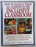 HOW TO REACH and TEACH ALL STUDENTS IN THE INCLUSIVE CLASSROOM by SANDRA F. RIEF ...JULIE A. HEIMBURGE , 1996