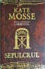Sepulcrul - Kate Mosse, Editura Rao, Thriller, Mistery, Coperta Cartonata, Stare Foarte Buna