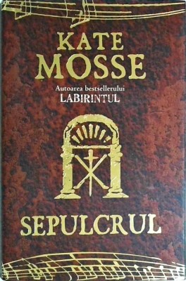 Kate Mosse - Sepulcrul foto