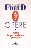 OPERE VOL.4 STUDII DESPRE SOCIETATE SI RELIGIE-SIGMUND FREUD-362670