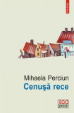 Cenuşă rece - Paperback brosat - Mihaela Perciun - Polirom, 2021