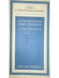 Claude Levi-Strauss - Antropologia structurala (Editia: 1978)