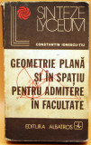 Geometrie plană și &icirc;n spațiu pentru admitere &icirc;n facultate