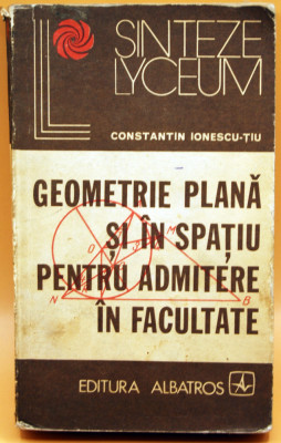 Geometrie plană și &amp;icirc;n spațiu pentru admitere &amp;icirc;n facultate foto