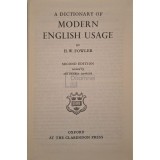 H. W. Fowler - A dictionary of modern english usage (Editia: 1965)