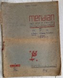 MERIDIAN - Caet lunar de literatură / Avangarda Romaneasca / Tiberiu ILIESCU, Craiova / nr 14, 15, 16 din 1941 / Emil Botta, Mihnea Gheorghiu