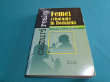 FEMEI CRIMINALE &Icirc;N ROM&Acirc;NIA / TRAIAN TANDIN /2008 *