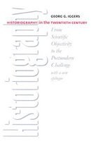 Historiography in the Twentieth Century: From Scientific Objectivity to the Postmodern Challenge foto