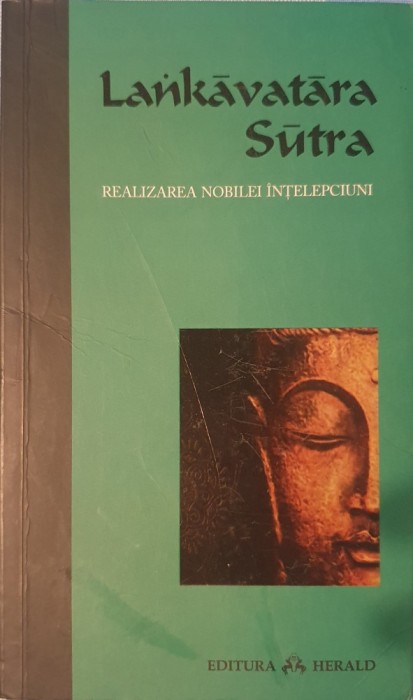 Lankavatara Sutra. Realizarea Nobilei Intelepciuni, 2010 (carte rara ezoterism)