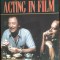 MICHAEL CAINE - ACTING IN FILM: AN ACTOR&#039;S TAKE ON MOVIE MAKING/REVISED EXPANDED