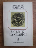 Costache Olareanu - Ucenic la clasici
