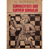 W. Litmanowicz - Curiozitati din lumea sahului (Editia: 1976)