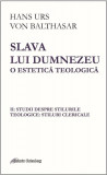 Slava lui Dumnezeu. O estetica teologica - Volumul II | Hans Urs von Balthasar, Galaxia Gutenberg