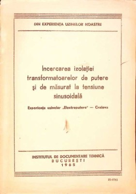 INCERCAREA IZOLATIEI TRANSFORMATOARELOR DE PUTERE SI DE MASURAT LA TENSIUNE SINUSOIDALA. EXPERIENTA UZINELO-334290 foto