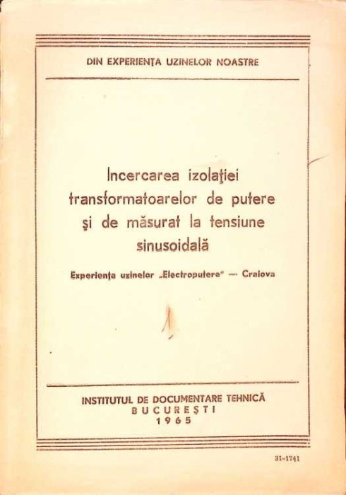 INCERCAREA IZOLATIEI TRANSFORMATOARELOR DE PUTERE SI DE MASURAT LA TENSIUNE SINUSOIDALA. EXPERIENTA UZINELO-334290