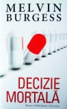 Decizie mortală - Hardcover - Melvin Burgess - RAO
