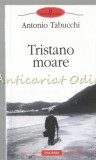 Tristano Moare - Antonio Tabucchi