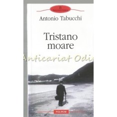 Tristano Moare - Antonio Tabucchi