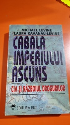 CABALA IMPERIULUI ASCUNS - MICHAEL LEVINE foto